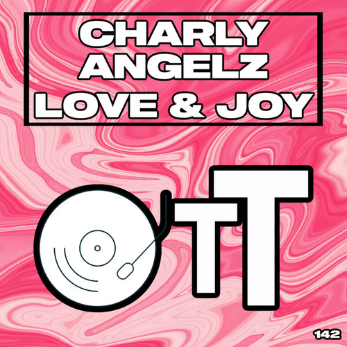 Charly Angelz - Love & Joy [OTT142]